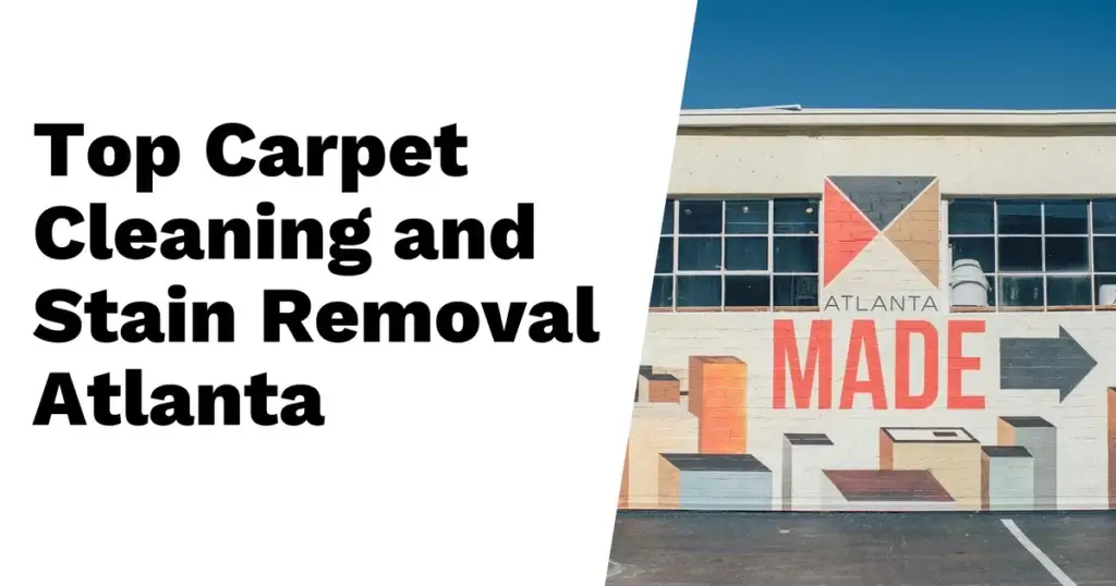 Text reads "Top Carpet Cleaning and Stain Removal Atlanta." The background shows a mural on a building with the word "Atlanta" and geometric shapes, highlighting expert carpet cleaning in Atlanta and upholstery area rug cleaners.